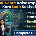 cibil score kaise improve kare loan ke liye step by step strategy timeline secret tips hindi guide